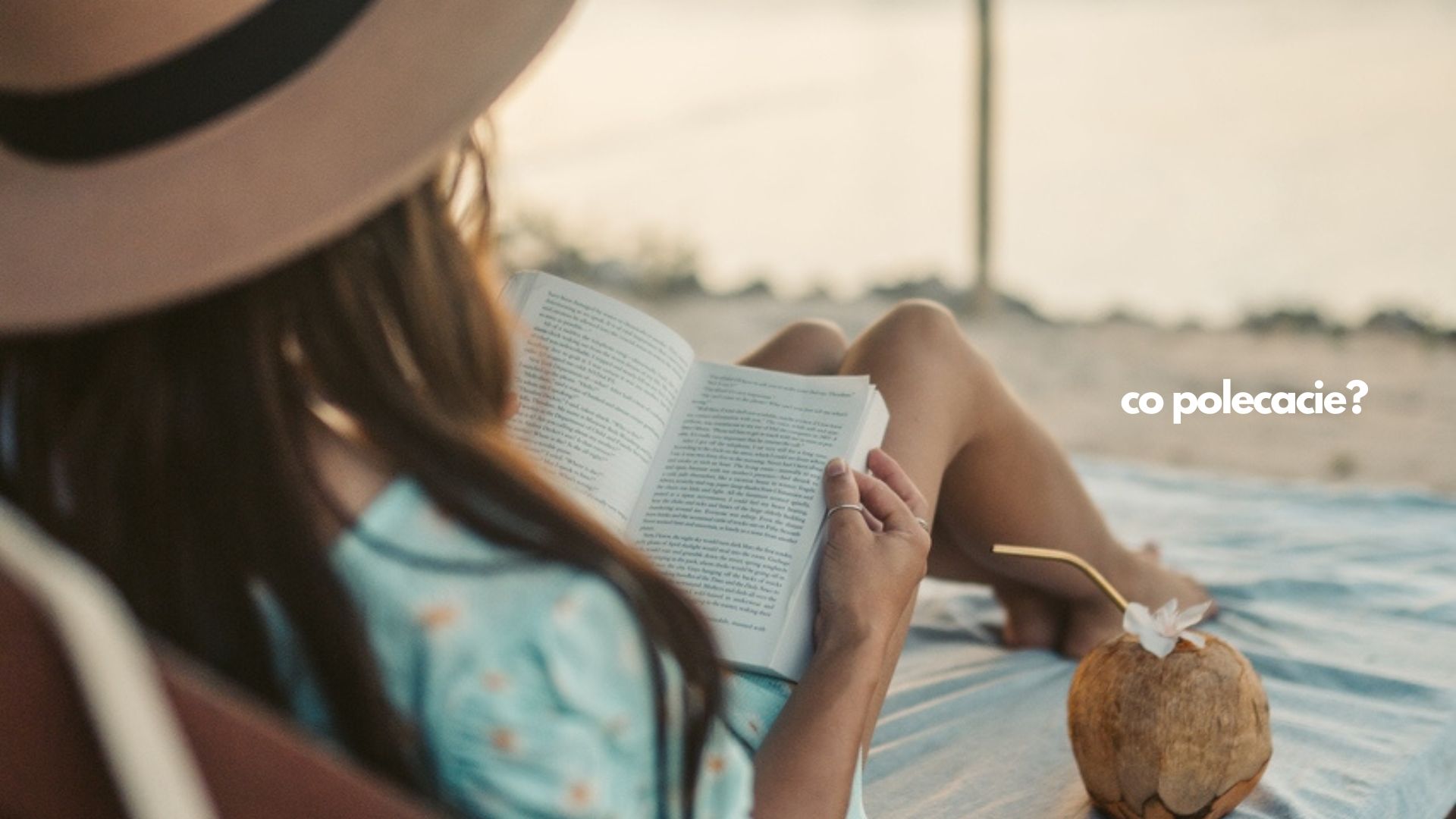 Książkowe hity na wakacje 2022 - co czytać w trakcie urlopu?