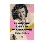 Pamiętnik z getta w Krakowie - Halina Nelken