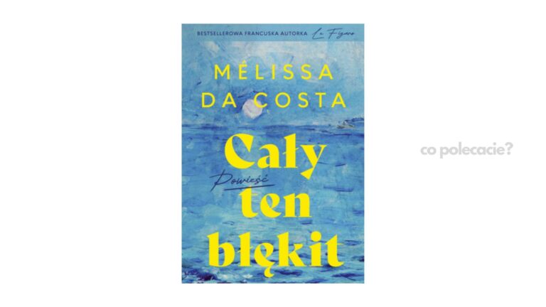 Cały ten błękit - Mélissa Da Costa